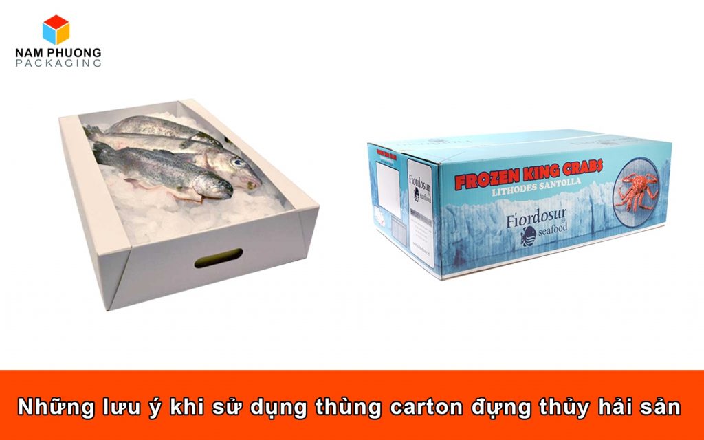 lưu ý những điều gì khi sử dụng thùng carton đựng thủy hải sản
