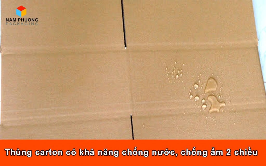 Thùng carton có khả năng chống nước, chống ẩm 2 chiều